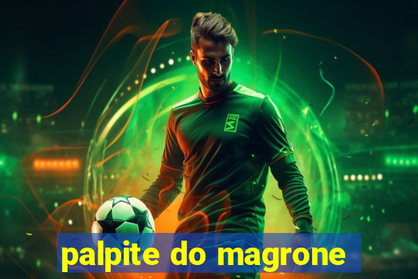 palpite do magrone